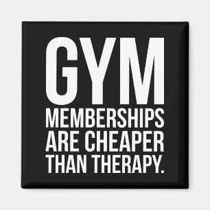 Gym Memberships Are Cheaper Than Therapy - Workout Magnet
