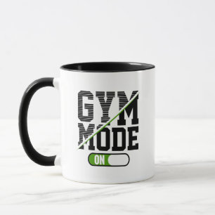Gym Mode On Training Gym Workout Mug