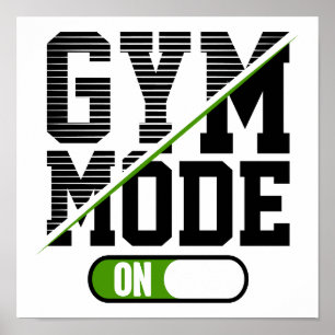 Gym Mode On Training Gym Workout Poster