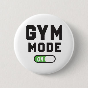 Gym Mode – Train Hard Stay Strong 6 Cm Round Badge