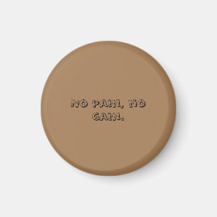 GYM Motivation Custom text And Light Brown Magnet