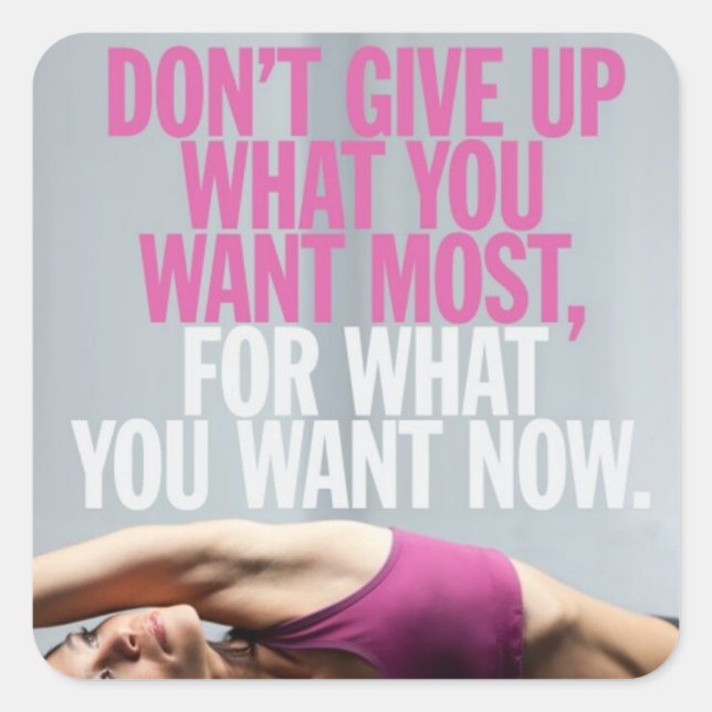 Gym Motivation - Don't Give Up - Women's Workout Square Sticker (Front)