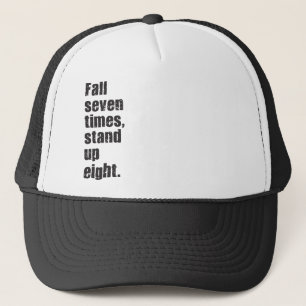 Gym Motivation - Fall Seven Times, Stand Up Eight Trucker Hat