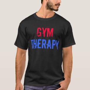 Gym Motivation "Gym Therapy" T-Shirt