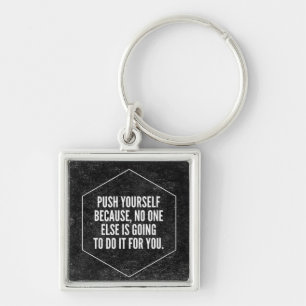 Gym Motivation - Push Yourself - Inspirational Key Ring