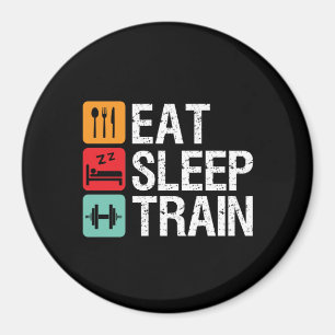 Gym Motivation Workout Fitness Eat Sleep Train Magnet
