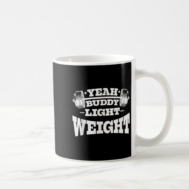 Gym Motivation Workout Yeah Buddy Light Weight  Coffee Mug (Right)
