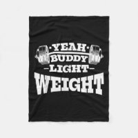 Gym Motivation Workout Yeah Buddy Light Weight