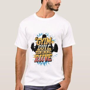 gym motivational design T-Shirt