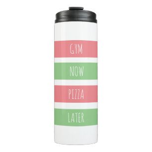 Gym now pizza later Personalised  Thermal Tumbler