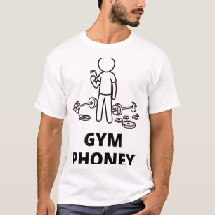 Gym Phoney T-Shirt