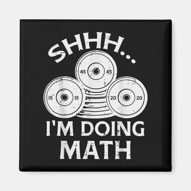Gym Plate Shhh Im Doing Math Funny Weights Workout Magnet (Front)