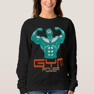 Gym Power Motivation Fitness Strength Workout Sweatshirt