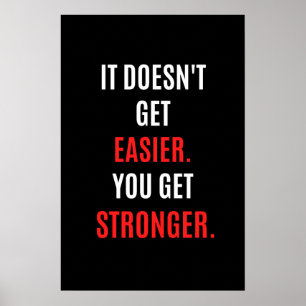 Gym quote, It doesn't get easier you get stronger Poster