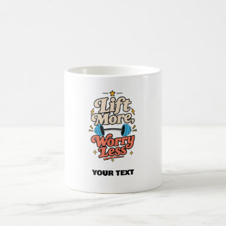 gym quote lift more worry less t shirt coffee mug
