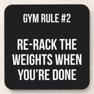 Gym Rule #2 - Re-Rack The Weights When You're Done Coaster