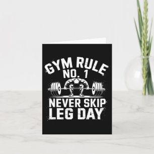 Gym Rule No1 Never Skip Leg Day Weightlifting Work Card