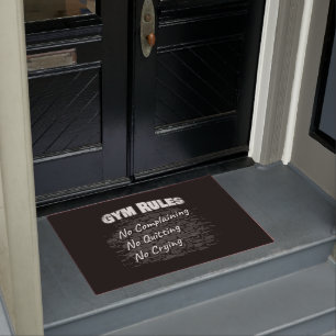 Gym Rules: No Complaining Quitting Crying Doormat