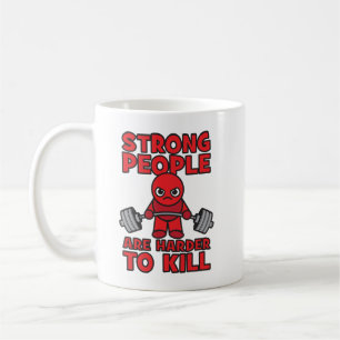 Gym - Strong People Are Harder To Kill - Kawaii Coffee Mug