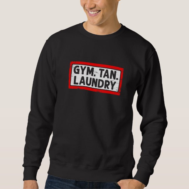 Gym Tan Laundry Fitness Exercise Workout Gym Freak Sweatshirt (Front)