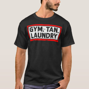 Gym Tan Laundry Fitness Exercise Workout Gym Freak T-Shirt