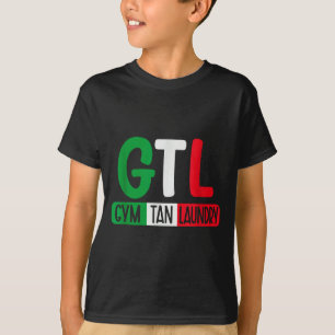 Gym Tan Laundry Gtl New Jersey Garden Nj Shore Ita T-Shirt