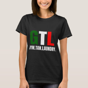Gym Tan Laundry Gtl New Jersey Nj Shore  T-Shirt