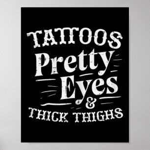 Gym Tattoos Pretty Eyes Thick Thighs Workout Fitne Poster