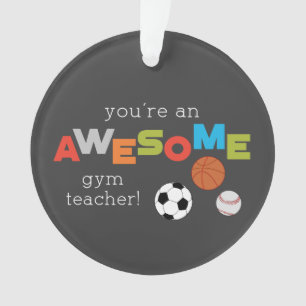 Gym Teacher Appreciation Day Balls, Awesome Ornament