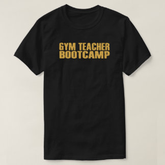 Gym Teacher Bootcamp Logo Tee Shirt