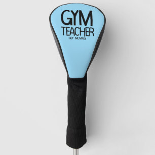Gym Teacher Move Golf Head Cover