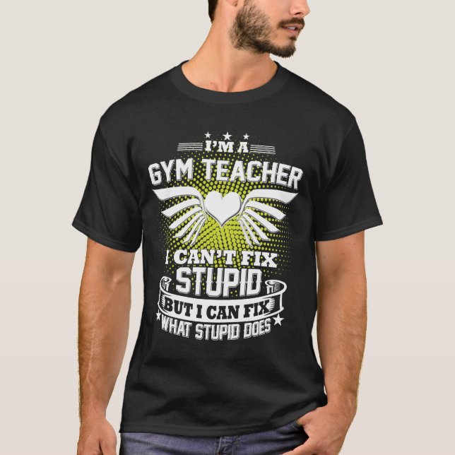Gym Teacher Shirt Funny Gifts for Men (Front)