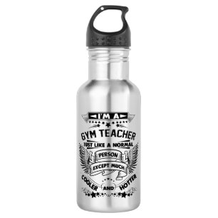 Gym Teacher Water Bottles Funny Gifts for Men Wome