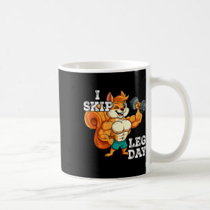 Gym Weight Training I Skip Leg Day 3  Coffee Mug