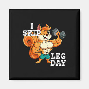 Gym Weight Training I Skip Leg Day 3 Magnet