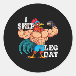 Gym Weight Training I Skip Leg Day 5  Classic Round Sticker