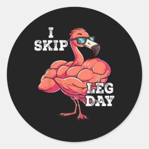 Gym Weight Training I Skip Leg Day Classic Round Sticker