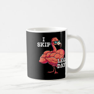 Gym Weight Training I Skip Leg Day Coffee Mug