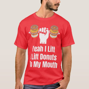 Gym Weightlifting & Donut Lover Workout Saying For T-Shirt