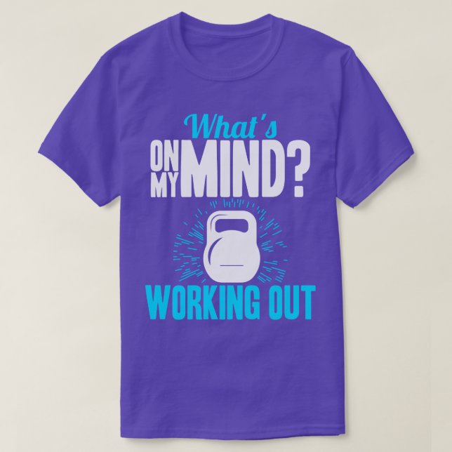 Gym Whats On My Mind Working Out T-Shirt (Design Front)