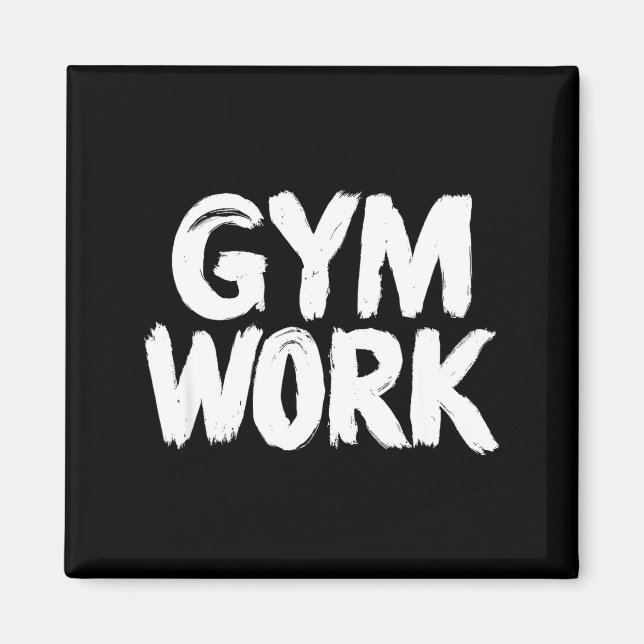 Gym Work Bodybuilding Fitness Workout  Magnet (Front)