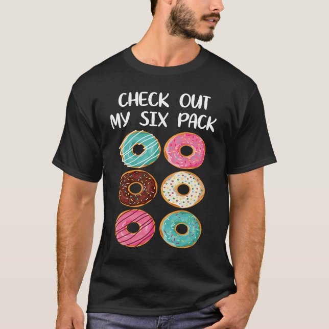 Gym Workout Check Out My Six Pack Donut T-Shirt (Front)