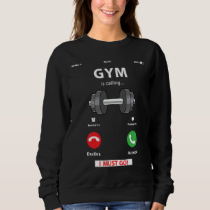 Gym   Workout Fitness Weightlifting Humor Sweatshirt