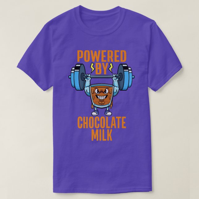 Gym Workout Weightlifting Powered By Chocolate Mil T-Shirt (Design Front)