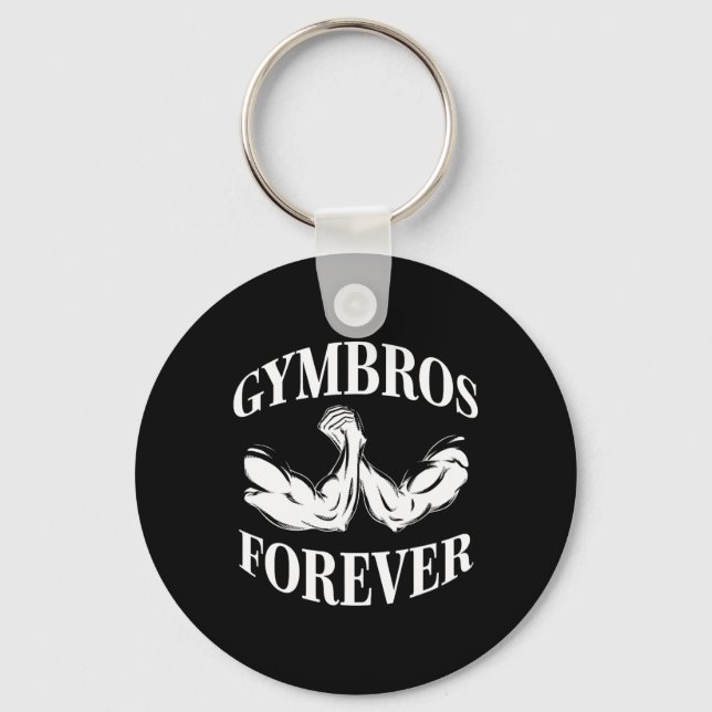 Gymbros Forever Gym Workout Fitness  Key Ring (Front)