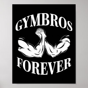Gymbros Forever Gym Workout Fitness  Poster