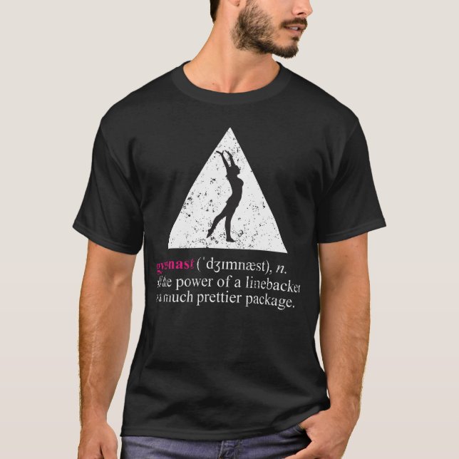 Gymnast Dictionary Entry Power Of A Linebacker T-Shirt (Front)