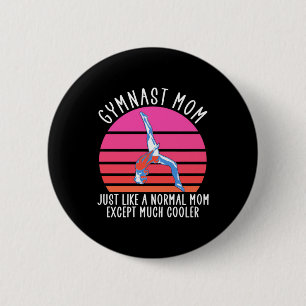 Gymnast Mum 6 Cm Round Badge