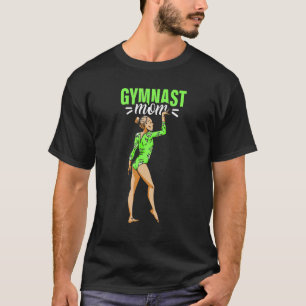 Gymnast Mum Sports Gymnastics Gymnasts Mother Mum T-Shirt