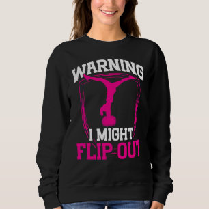 Gymnast Why walk when you can cartwheel Acrobats G Sweatshirt